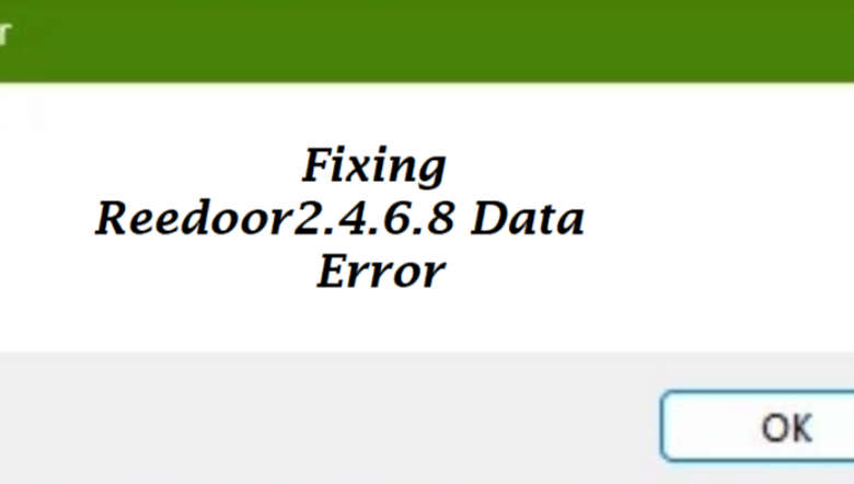 Reedoor2.4.6.8 Data Error: Causes and Solutions